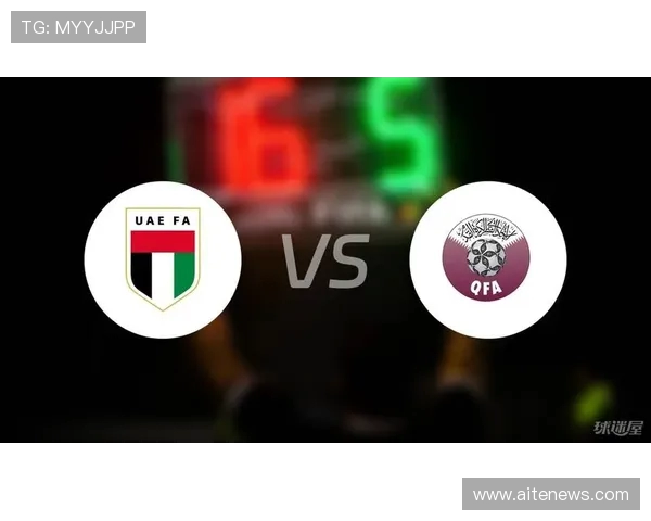 阿联酋与卡塔尔足球对决比分预测分析及赛前展望